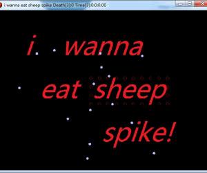i wanna eat sheep spike