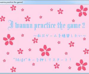 I wanna practice the game2